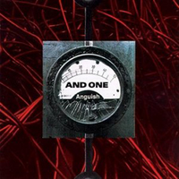 AND ONE - Anguish
